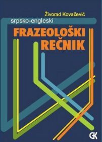 FRAZEOLOŠKI REČNIK SRPSKO ENGLESKI